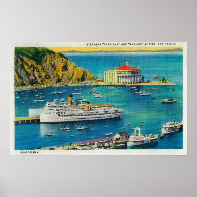 Steamers Catalina and Avalon at Pier, and Casino Poster (Front)