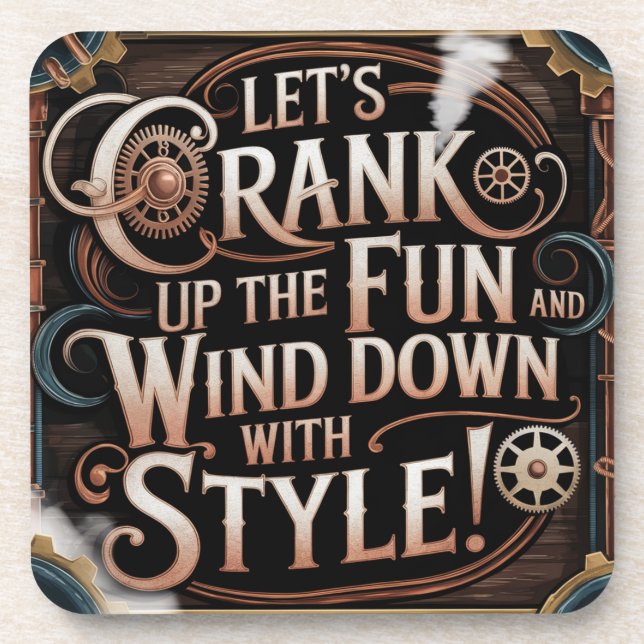 Steampunk Style 'Crank Up the Fun' Coaster (Front)