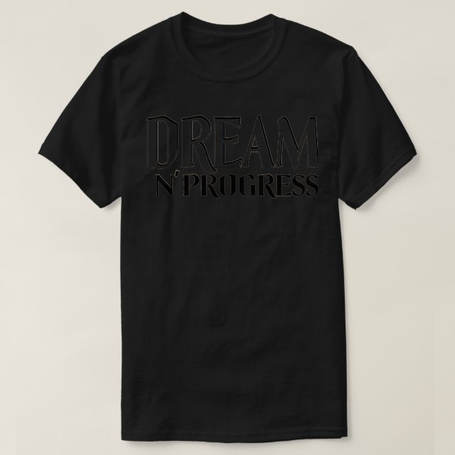 Steel City Indie Print Dreams in Progress Promise  T-Shirt (Design Front)