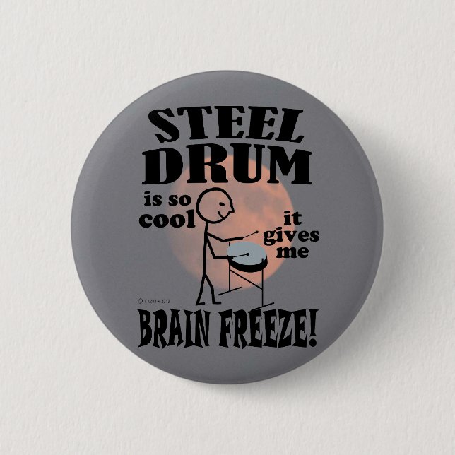 Steel Drum, Brain Freeze Button (Front)