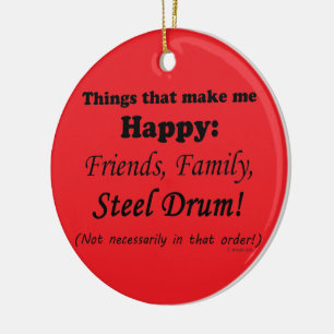 Steel Drum Makes Me Happy Ceramic Ornament