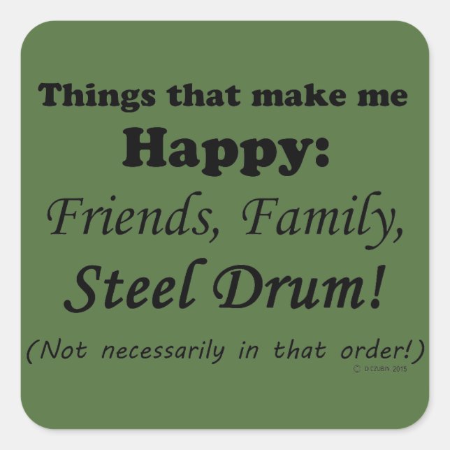 Steel Drum Makes Me Happy Square Sticker (Front)