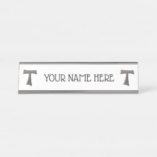 Steel Gray Look Franciscan Tau Cross Desk Name Plate