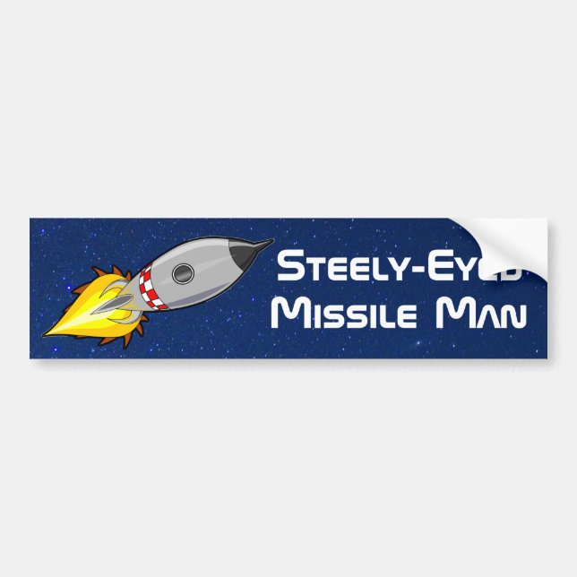 Steely-Eyed Missile Man Bumper Sticker (Front)