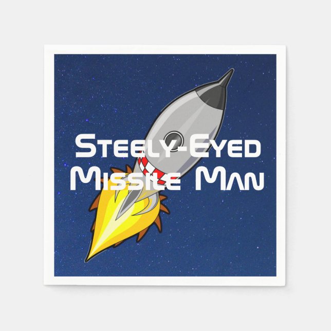 Steely-Eyed Missile Man Napkins (Front)