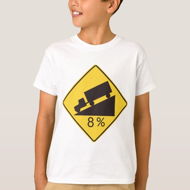 Steep Grade Traffic Sign Trucking Hauling Caution T-Shirt (Front)