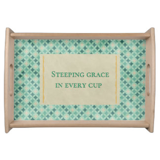 "Steeping Grace in Every Cup" Teal Geometric Serving Tray