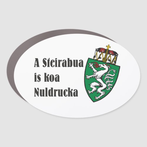 Steirabua is koa Nudlpressa Steiermark Austria Car Magnet