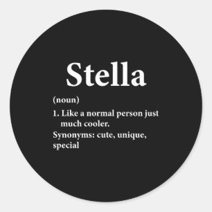 Stella Name Definition Funny D  Classic Round Sticker