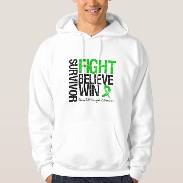 Stem Cell Transplant Survivor Fight Believe Win Hoodie (Front)