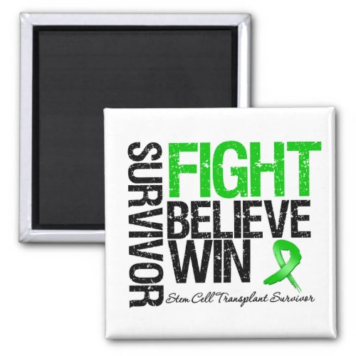 Stem Cell Transplant Survivor Fight Believe Win Magnet