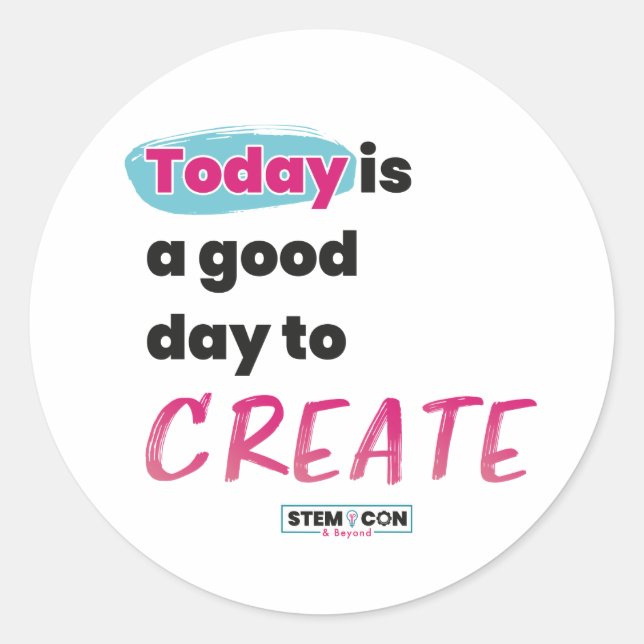 STEM Stickers - Today is a Good Day to Create (Front)