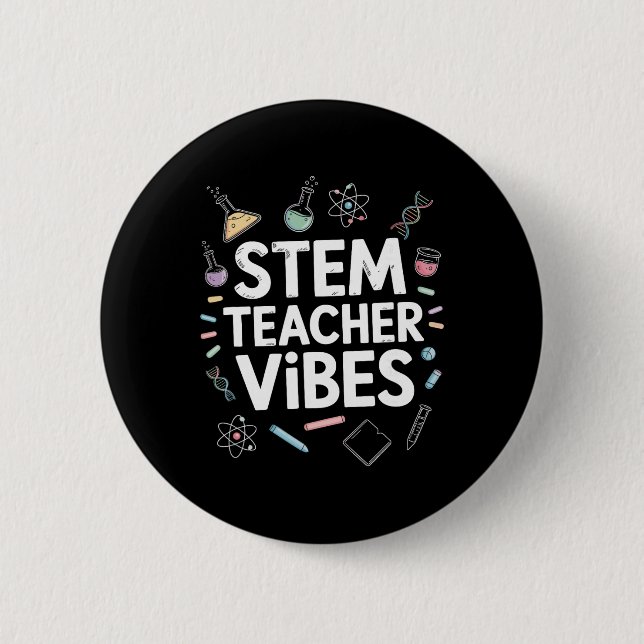 Stem Teacher Vibes, Steam Science Math Teaching  Button (Front)