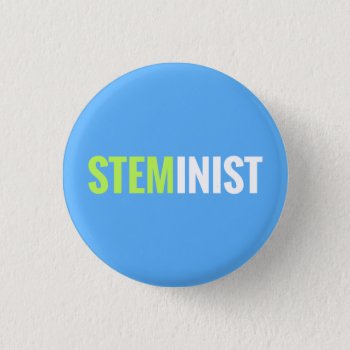 Steminist Button by STEMinist at Zazzle
