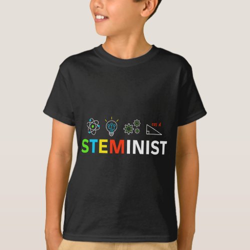 STEMINIST Female Empowering Women Feminists T_Shirt