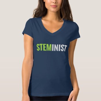 Steminist Fitted V-neck (lime/white Text) T-shirt by STEMinist at Zazzle