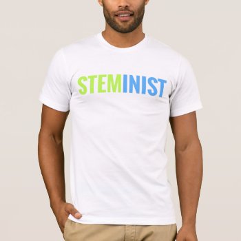 Steminist Men's Tee by STEMinist at Zazzle