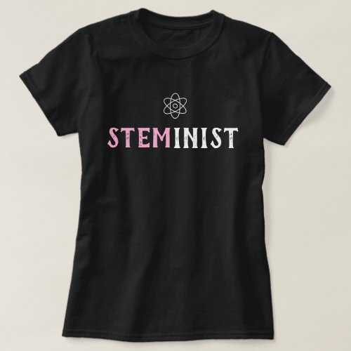 STEMinist Science Technology Engineering Math Girl T_Shirt