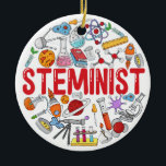 Steminist,Stem Woman, Stem Student Gift Ceramic Ornament<br><div class="desc">Steminist, Stem Woman, Stem Student Gift, Gift for Women in Science, Technology, Engineering, and Math Careers PNG File TL</div>