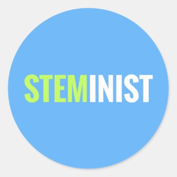 Steminist Sticker - Round by STEMinist at Zazzle