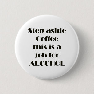 Step Aside Coffee Pinback Button