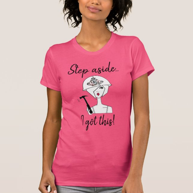 "Step Aside - I Got This!" Diva T-Shirt (Front)