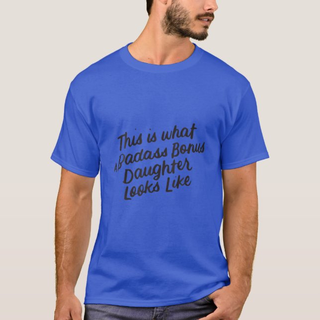 Step Bonus Daughter Funny Family Gifts For Stepdau T-Shirt (Front)