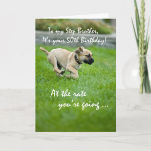 Step Brother, 50 th  Birthday Puppy Running Card