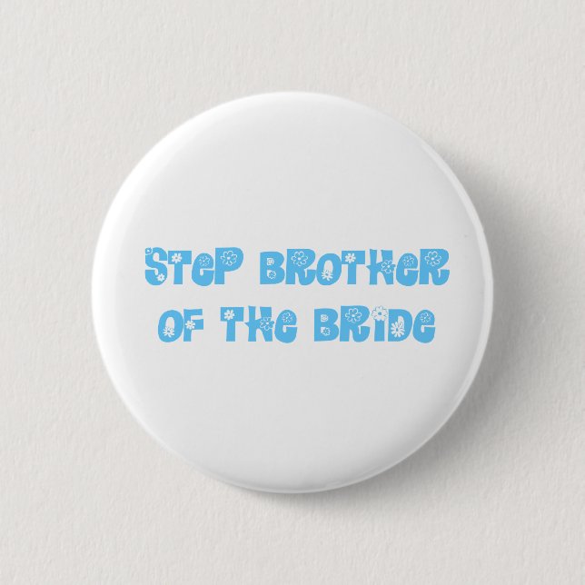 Step Brother of the Bride Pinback Button (Front)