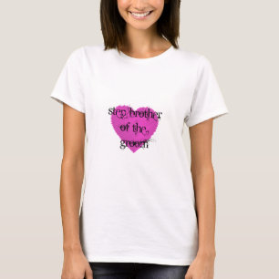 Step Brother of the Groom T-Shirt
