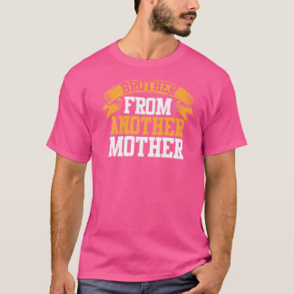 Step Brothers BFF  Brother From Another Mother T-Shirt