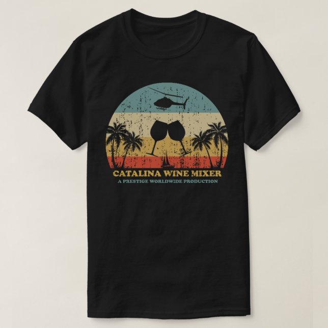 Step Brothers Catalina Wine Mixer - Catalina Wine  T-Shirt (Design Front)