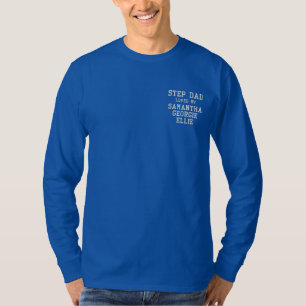 Step Dad Gift - Custom Embroidered  Long Sleeve T-Shirt
