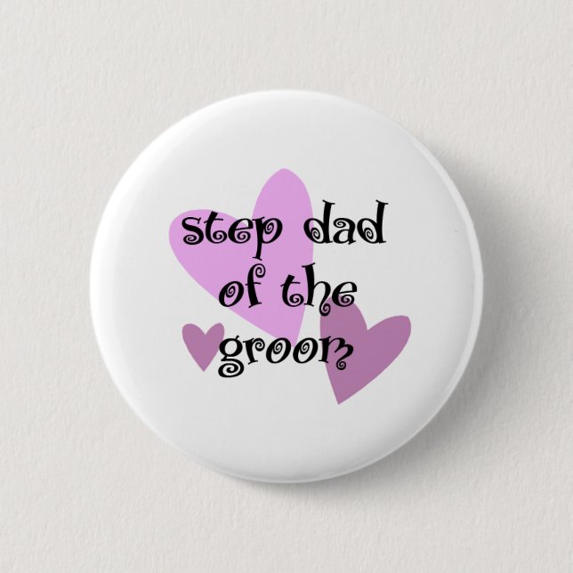 Step Dad of the Groom Pinback Button (Front)