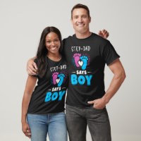 Step Dad Says Boy Baby Gender Reveal Outfit Pregna T-Shirt, Men's, Size: Adult S, Black
