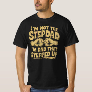 Step Dad Stepfather Appreciation Quotes T-Shirt