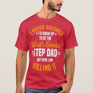Step Dad Stepfather Father's Day Stepdad T-Shirt