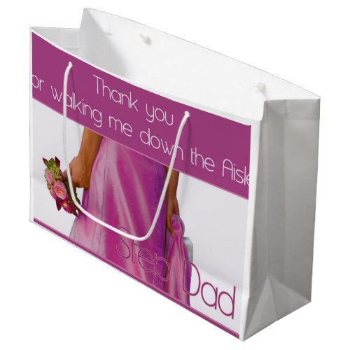 Step Dad Thanks for Walking me down Aisle Large Gift Bag