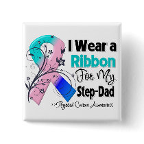 Step-Dad - Thyroid Cancer Ribbon Button