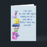 Step-Dad To Step-Son Step-Daughter Birthday Funny Holiday Card<br><div class="desc">It may be personalized by clicking the customize button and changing the name, initials or words. You may also change the text color and style or delete the text for an image only design. Contact me at colorflowcreations@gmail.com if you with to have this design on another product. Purchase my original...</div>