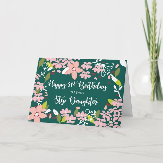 Step Daughter 31st Birthday Green Flowers Card (Front)