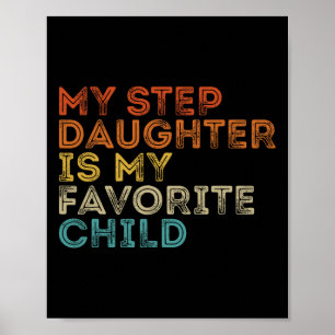 Step Daughter Is My Favorite Child Funny Family Re Poster