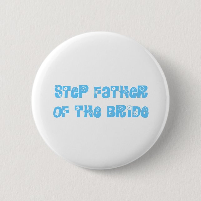 Step Father of the Bride Pinback Button (Front)