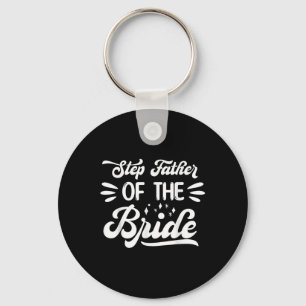 Step Father Of The Bride Wedding Party Family Brid Keychain