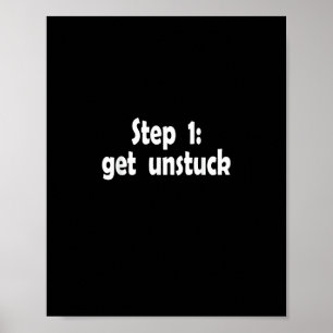 Step Get Unstuck Inspiration Ship Stuck Motivation Poster