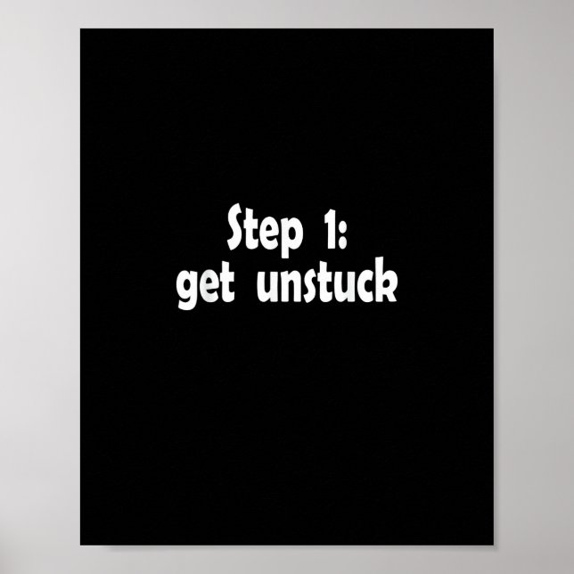 Step Get Unstuck Inspiration Ship Stuck Motivation Poster (Front)