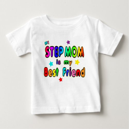 Step Mom Best Friend Baby T_Shirt