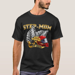 Step-Mom Birthday - Step-Mom Pit Crew - Race Car B T-Shirt