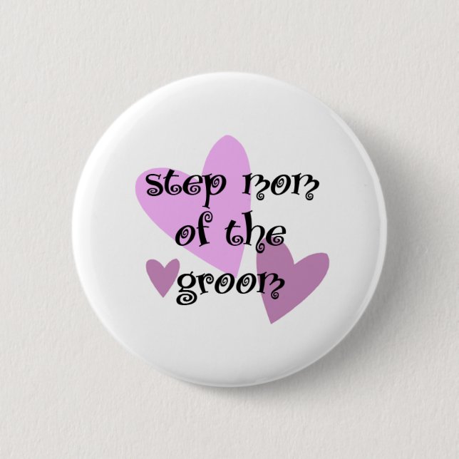 Step Mom of the Groom Pinback Button (Front)