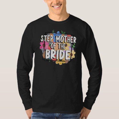Step Mother Of The Bride Happy Mothers Day T_Shirt